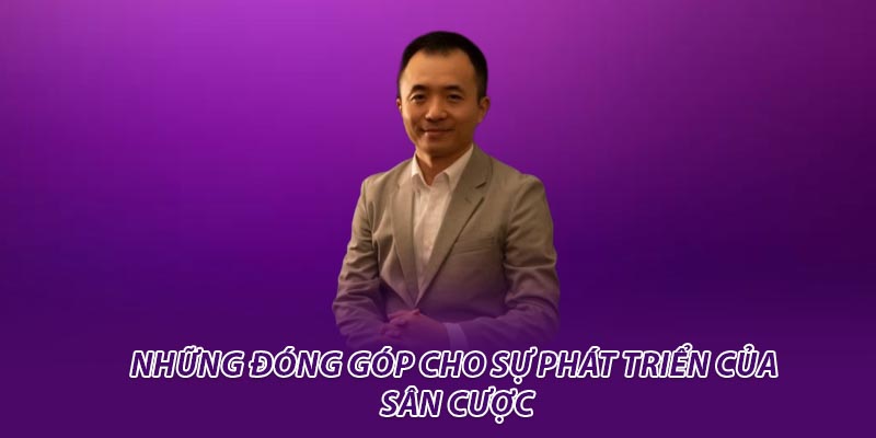 Những đóng góp cho sự phát triển của sân cược